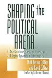 Collier, David: Shaping the Political Arena: Critical Junctures, the Labor Movement, and Regime Dynamics in Latin America