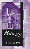 Latta, John: Breeze Latta, John: Breeze
