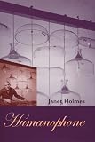 Holmes, Janet: Humanophone Holmes, Janet: Humanophone