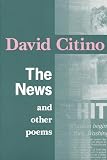 Citino, David: The News and Other Poems Citino, David: The News and Other Poems