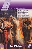 O'Halloran, Clare: Golden Ages And Barbarous Nations: Antiquarian Debate And Cultural Politics In Ireland, C.1750v1800