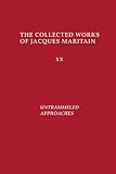 Maritain, Jacques: Untrammeled Approaches