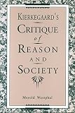 Westphal, Merold: Kierkegaard's Critique of Reason and Society
