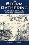 Treese, Lorett: The Storm Gathering: The Penn Family and the American Revolution Treese, Lorett: The Storm Gathering: The Penn Family and the American Revolution