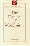 Burger, Peter: The Decline of Modernism