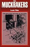 Filler, Louis: The Muckrakers Filler, Louis: The Muckrakers