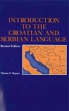 Magner, Thomas F.: Introduction to the Croatian and Serbian Language