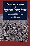 Visions and Revisions of Eighteenth Century France (027101637X) by Adams, Christine Adams, Christine: Visions and Revisions of Eighteenth Century France