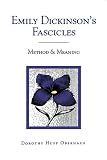 Oberhaus, Dorothy Huff: Emily Dickinson's Fascicles: Method & Meaning