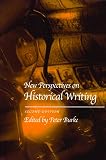 Burke, Peter: New Perspectives on Historical Writing