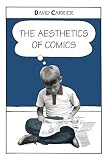 Carrier, David: The Aesthetics of Comics