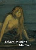 Langdale, Shelley R.: Edvard Munch's Mermaid