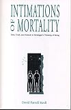 Krell, David Farrell: Intimations of Mortality: Time, Truth, And Finitude in Heidegger's Thinking of Being