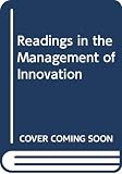 Moore, William L.: Readings in the Management of Innovation Moore, William L.: Readings in the Management of Innovation