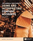 McKenzie, Wendy: Financial Times Guide to Using & Interpreting Company Accounts McKenzie, Wendy: Financial Times Guide to Using & Interpreting Company Accounts