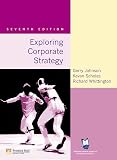 Scholes, Kevan: Exploring Corporate Strategy : Text Only Scholes, Kevan: Exploring Corporate Strategy : Text Only