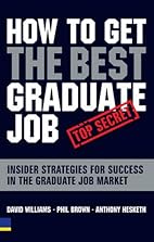 How to get the best graduate job : insider&hellip;