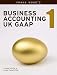 Business Accounting UK GAAP: v. 1