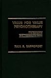 Rappoport, Paul S.: Value for Value Psychotherapy: The Economic and Therapeutic Barter