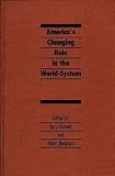 Boswell, Terry: America's Changing Role in the World System