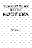 Year by Year in the Rock Era (0275927083) by Hendler, Herb Hendler, Herb: Year by Year in the Rock Era