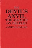 Hallas, James H.: The Devil's Anvil: The Assault on Peleliu