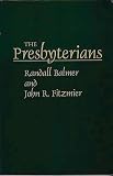 Balmer, Randall: The Presbyterians