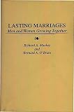 MacKey, Richard A.: Lasting Marriages: Men and Women Growing Together MacKey, Richard A.: Lasting Marriages: Men and Women Growing Together