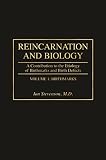 Stevenson, Ian: Reincarnation and Biology: A Contribution to the Etiology of Birthmarks and Birth Defects