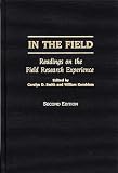 Smith, Carolyn D.: In the Field: Readings on the Field Research Experience