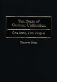 Kahn, Charlotte: Ten Years of German Unification: One State, Two Peoples