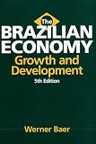 Baer, Werner: The Brazilian Economy: Growth and Development