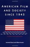 Auster, Albert: American Film and Society Since 1945 Auster, Albert: American Film and Society Since 1945