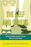 Harre, Rom: The Self and Others: Positioning Individuals and Groups in Personal, Political, and Cultural Contexts