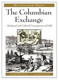 Crosby, Alfred W.: The Columbian Exchange: Biological and Cultural Consequences of 1492 Crosby, Alfred W.: The Columbian Exchange: Biological and Cultural Consequences of 1492
