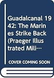 Mueller, Joseph N.: Guadalcanal 1942: The Marines Strike Back
