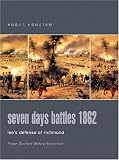 Konstam, Angus: Seven Days Battles 1862: Lee's Defense Of Richmond