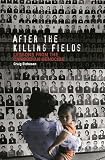 Etcheson, Craig: After The Killing Fields: Lessons From The Cambodian Genocide