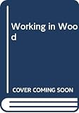Reader's Digest Association Staff: Working in Wood