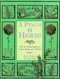 Holder, Katy: A Pinch of Herbs : Herbs for Beauty, Health and Cookery: Recipes and Traditions Holder, Katy: A Pinch of Herbs : Herbs for Beauty, Health and Cookery: Recipes and Traditions