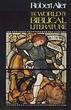 Alter, Robert: The World of Biblical Literature