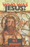 Wright, N.T.: Who Was Jesus? Wright, N.T.: Who Was Jesus?