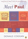 Coggan, Donald: Meet Paul: An Encounter with the Apostle Coggan, Donald: Meet Paul: An Encounter with the Apostle