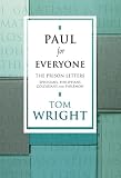Wright, Tom: Paul for Everyone: The Prison Letters Ephesians, Philippians, Colossians, Philemon Wright, Tom: Paul for Everyone: The Prison Letters Ephesians, Philippians, Colossians, Philemon