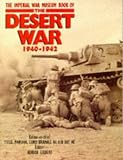 Gilbert, Adrian: The Imperial War Museum Book of the Desert War 1940-1942