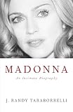 Taraborrelli, J. Randy: Madonna: An Intimate Biography