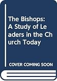 Longford, Frank Pakenham: The Bishops: A Study of Leaders in the Church Today