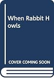 Chase, Truddi: When Rabbit Howls: The Troops for Truddi Chase