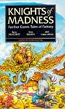 Haining, Peter: Knights of Madness