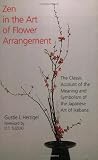 Herrigel, Gustie L.: Zen in the Art of Flower Arrangement Herrigel, Gustie L.: Zen in the Art of Flower Arrangement